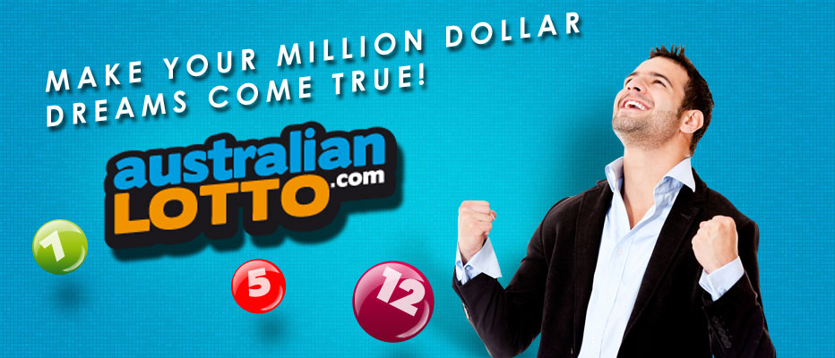 Make your dream come true with Australian Lottery